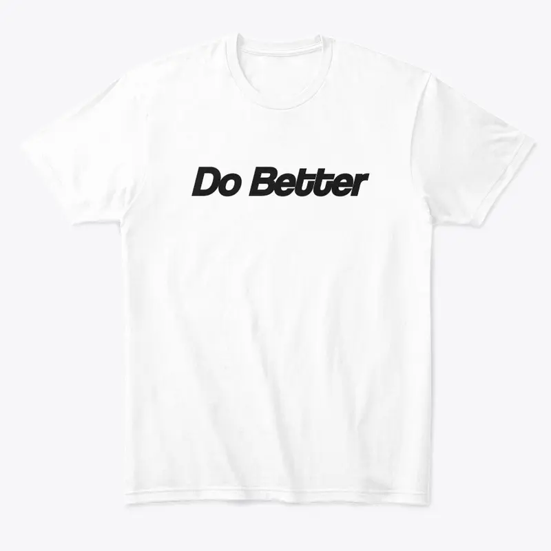 Do Better